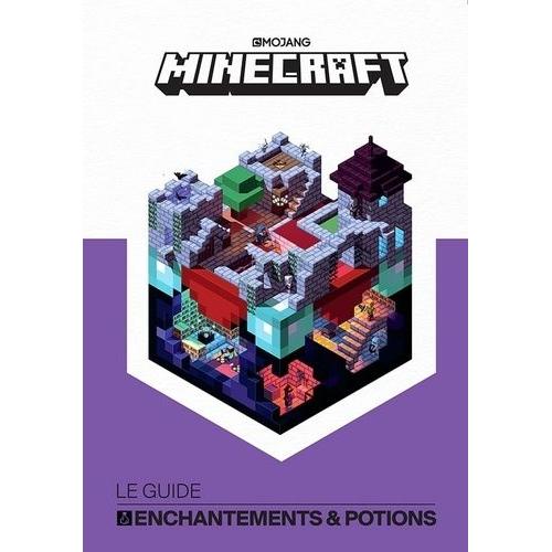 Minecraft, Le Guide Enchantements & Potions