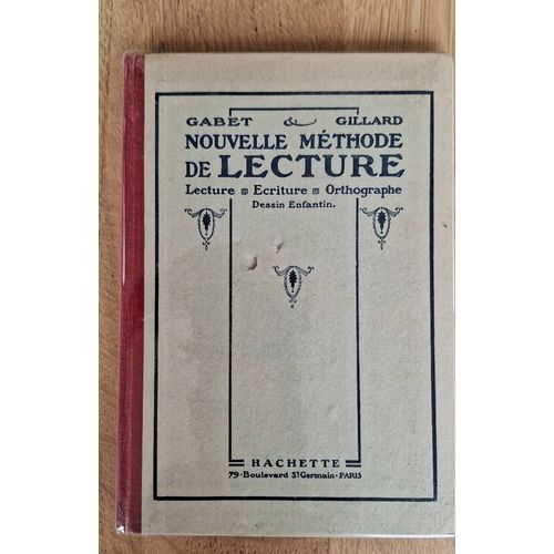 Nouvelle Méthode De Lecture, Écriture, Orthographe . Gabet Gillard