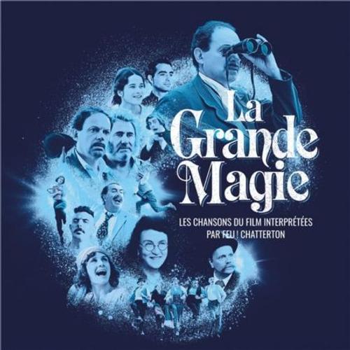 La Grande Magie - Les Chansons Du Film Interprétées Par Feu! Chatterton - Cd Album