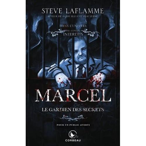 Dans L'univers Des Contes Interdits - Marcel, Le Gardien Des Secrets