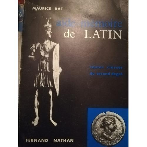 Aide Mémoire De Latin Toutes Classes Du Second Degré Par Maurice Rat