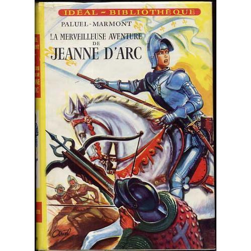 La Merveilleuse Aventure De Jeanne D'arc