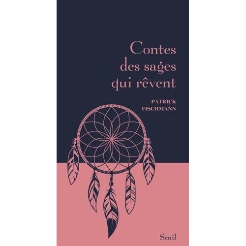 Contes Des Sages Qui Rêvent