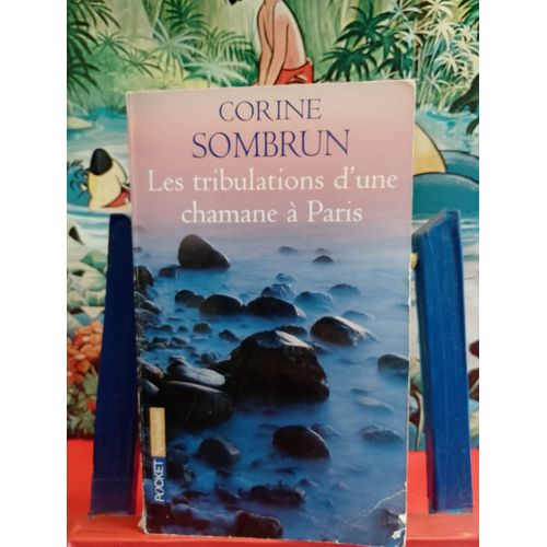 Corine Sombrun - Les Tribulations D'une Chamane À Paris