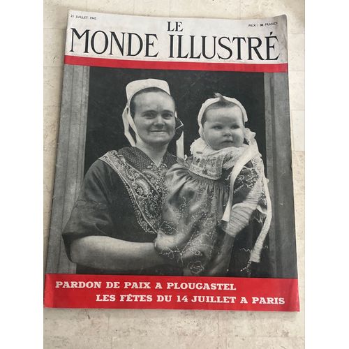 Le Monde Illustré N°4317 - 89e Année - 21 Juillet 1945 - Pardon De Paix À Plougastel - Les Fêtes Du 14 Juillet À Paris - 