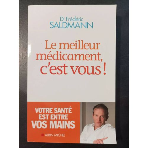 Le Meilleur Médicament, C'est Vous ! - Dr Frédéric Saldmann / 43/M3
