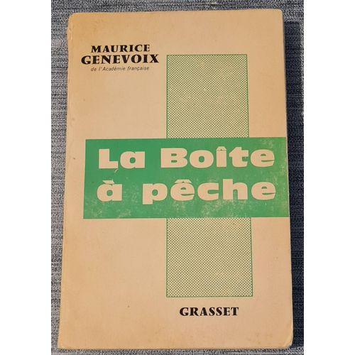 Livre La Boîte À Pêche - Maurice Genevoix - Éditions Grasset - 1963