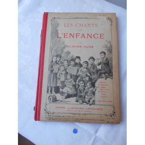 Claude Auge Livre Musique Les Chants De Notre Enfance