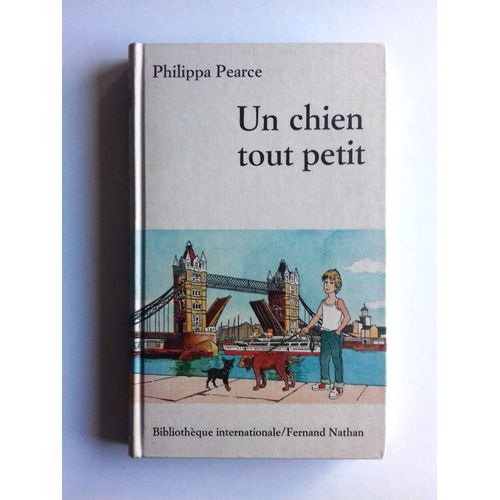 Un Chien Tout Petit - Philippa Pearce - Arias Crespo (Illustrations) - Bibliothèque Internationale / Fernand Nathan - 1978