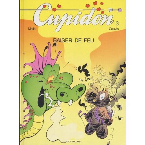 Cupidon Tome 3 - Baiser De Feu