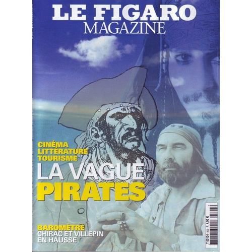 Le Figaro Magazine  N° 19286 : Cinéma, Littérature, Tourisme : La Vague Pirates..