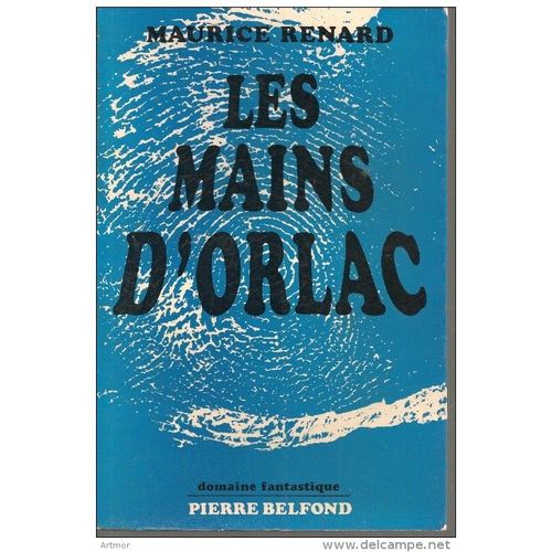 Maurice Renard - Les Mains D'orlac