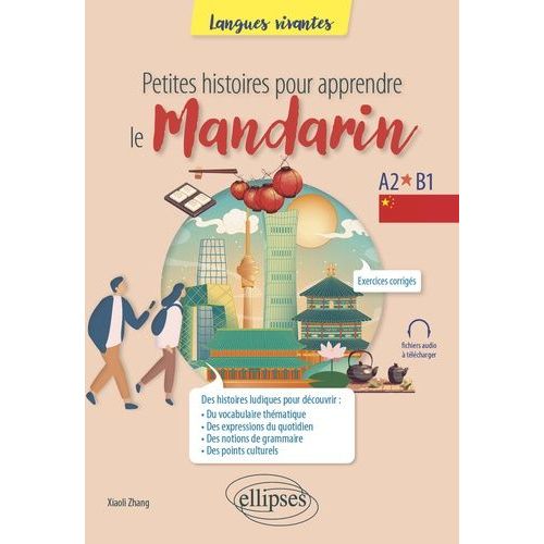 Petites Histoires Pour Apprendre Le Chinois Mandarin A2-B1