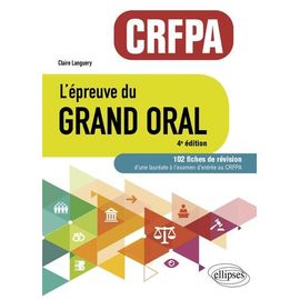L'épreuve Du Grand Oral Crfpa - 102 Fiches De Révision