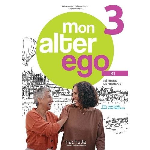 Mon Alter Ego 3 B1 - Livre De L'élève