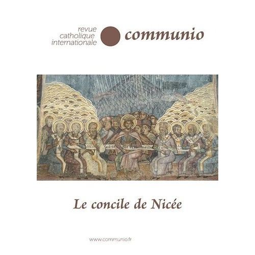 Revue Catholique Internationale Communio - Tome 49 - Le Concile De Nicée Communio