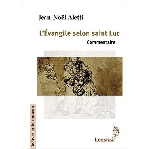 L'evangile Selon Saint Luc - Commentaire