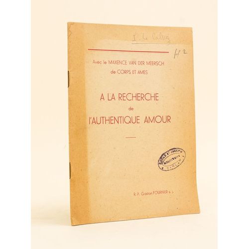 Avec Le Maxence Van Der Meersch De Corps Et Ames. A La Recherche De L'authentique Amour.