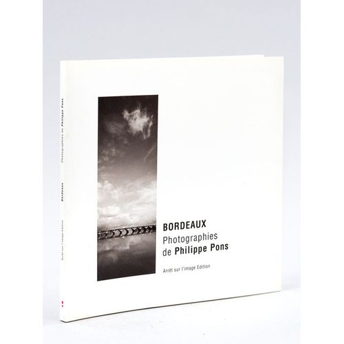 Bordeaux. Photographies De Philippe Pons.
