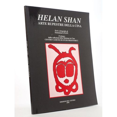 Helan Shan - Arte Rupestre Della Cina. Frottages Dalles Collezioni Della Missione In Cina, Centro Camuno Di Studi Preistorici [ Copy Signed By The Au