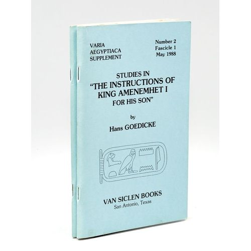 Studies In "The Instructions Of King Amenemhet I For His Son". Varia Aegyptiaca Supplement May 1988 - Number 2 Fascicle 1 & Fascicle 2