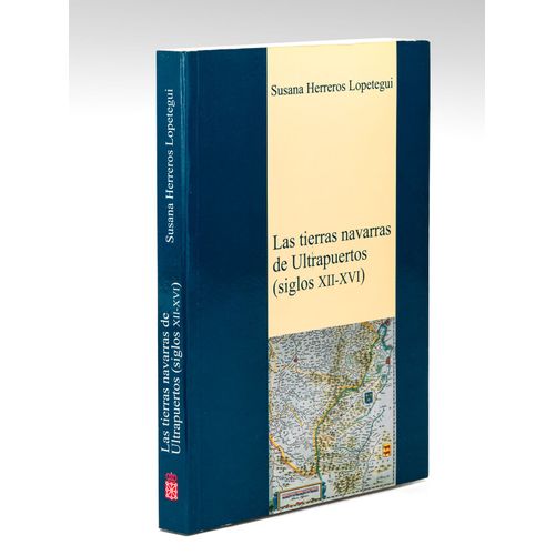 Las Tierras Navarras De Ultrapuertos. Siglos Xii-Xvi