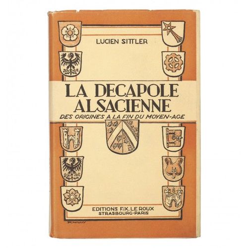 La Décapole Alsacienne Des Origines À La Fin Du Moyen-Age. Sittler Lucien