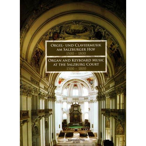 Orgel- Und Klaviermusik Am Salzburger Hof 1500-1800 Klavier / Orgel