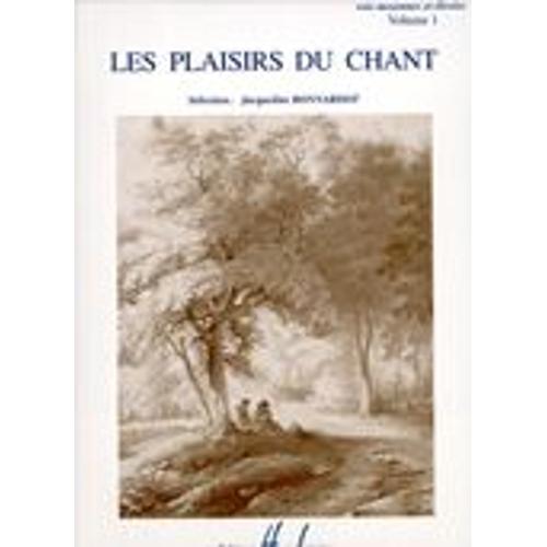 Les Plaisirs Du Chant Voix Moyennes Et Élevées,  Piano Volume 1