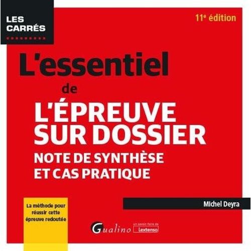 L'essentiel De L'épreuve Sur Dossier - Note De Synthèse Et Cas Pratique