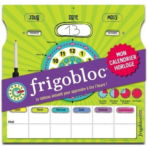 Frigobloc Mon Calendrier Horloge - Le Tableau Aimanté Pour Apprendre À Lire L'heure ! Avec Un Feutre Effaçable