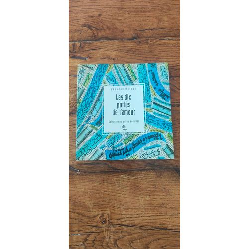 Les Portes De L' Amour, Calligraphies Arabes Modernes, Lassaad Metoui, Ed Dervy 2003