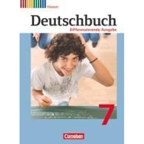 Deutschbuch 7. Schuljahr. Schülerbuch. Differenzierende Ausgabe Hessen