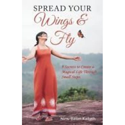 Spread Your Wings & Fly
