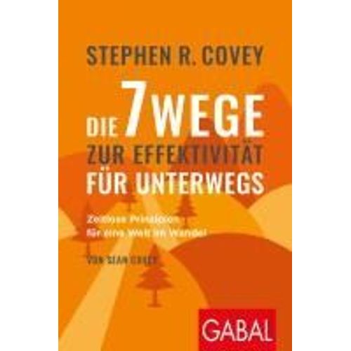 Stephen R. Coveys Die 7 Wege Zur Effektivität Für Unterwegs