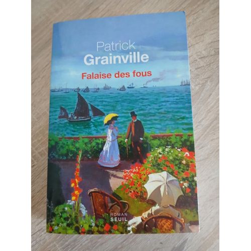 Falaise Des Fous Patrick Grainville Roman Seuil 9 782021 375374
