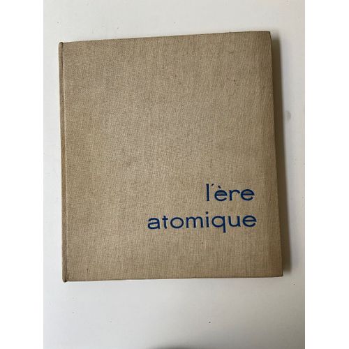 L'ère Atomique - Tome 1 - Tome Premier