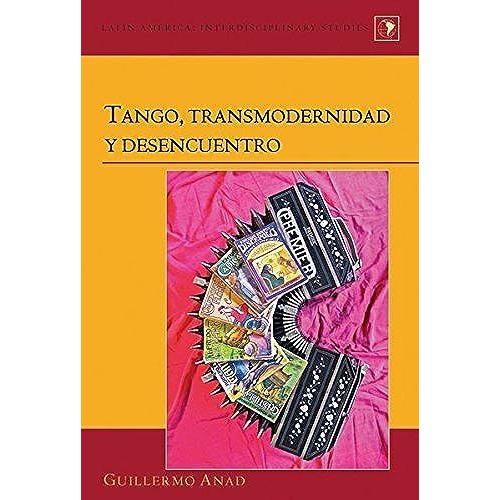 Tango, Transmodernidad Y Desencuentro
