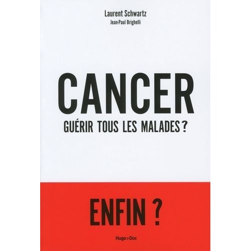 Cancer, Guérir Tous Les Malades ?