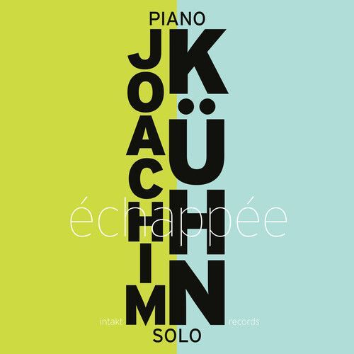 Joachim Kuhn - Echappee [Compact Discs]