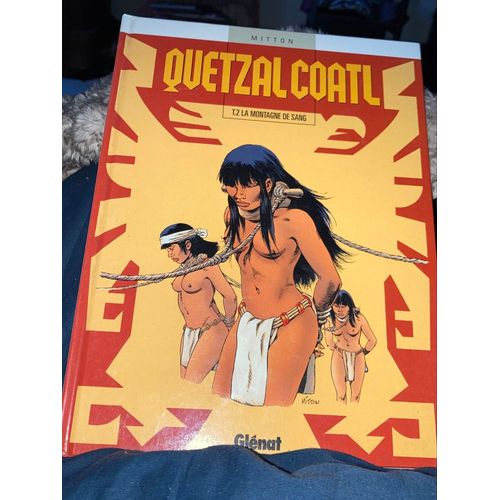 Quetzacoatl Volume 2 «  La Montagne De Sang »