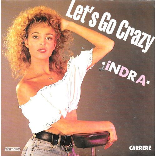 Indra : Let S Go Crazy (Radio Mix & Instrumental) [Vinyle 45 Tours 7"] 1990