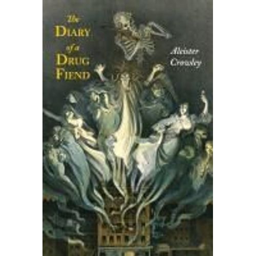 The Diary Of A Drug Fiend