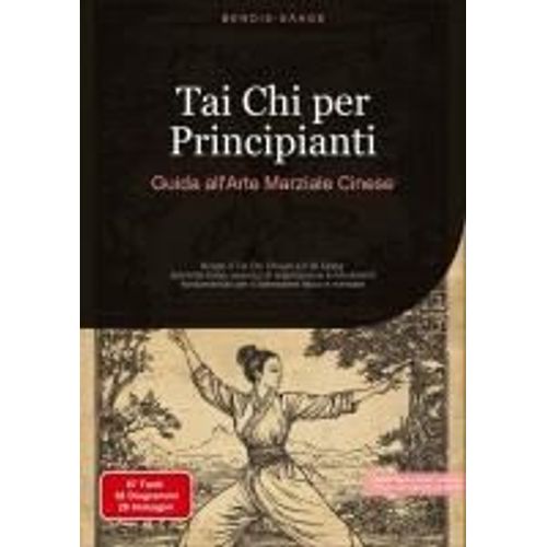 Tai Chi Per Principianti: Guida All'arte Marziale Cinese