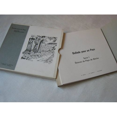 Robin B.‎ ‎Ballade Pour Un Pays. Tome I : Scènes Du Pays De Bitche.‎