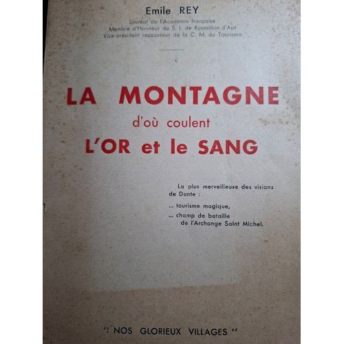 La Montagne D'où Coulent L'or Et Le Sang - (Emile Rey)