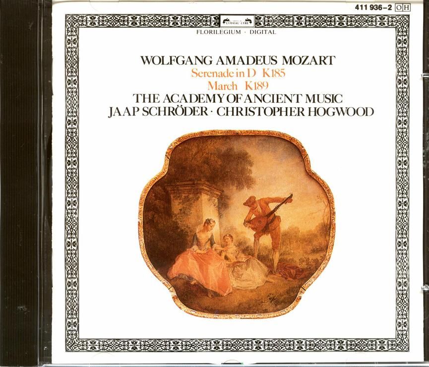 Mozart: Sérénade En Ré K185 Et Marche K189 Dirigées Par Christopher Hogwood Et Jaap Schröder