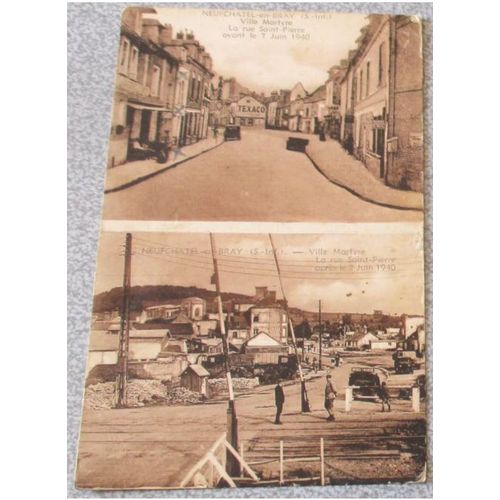 Carte Postale Ancienne En Carton De Neufchatel-En-Bray - Ville Martyre - Avec 2 Photos : La Rue Saint-Pierre Avant Et Après Le 7 Juin 1940 - Au Verso Correspondance Écrite Dans Les Années 40/50
