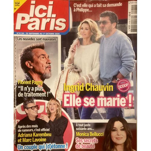 Ici Paris N 4134 - 25/09/24 - Ingrid Chauvin - Florent Pagny - Adriana Karembeu Et Marc Lavoine - Monica Bellucci - Robert Pirès - Kate Middleton - Nicolas Bedos - Michael Douglas - Florent Manaudou