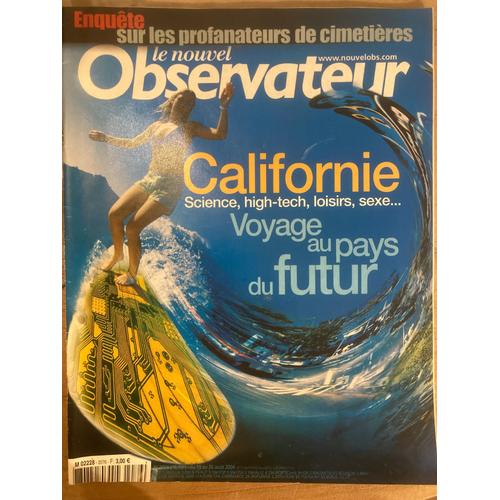 Le Nouvel Observateur N 2076 - 19/08/2004 - Californie, Voyage Au Pays Du Futur - Le Dernier Vol De Saint-Exupéry - Prince Charles - Henry Laurens - Francis Blanche - Zola &jeanne Rozerot...